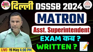 DSSSB MATRON/ASSISTANT SUPERINTENDENT EXAM DATE 2024 | WRITTEN & PHYSICAL | PREPARATION STRATEGY