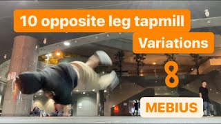 10 opposite leg tapmill variations from BBOY MEBIUS