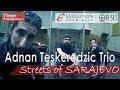 Adnan teskeredzic trio  streets of sarajevo