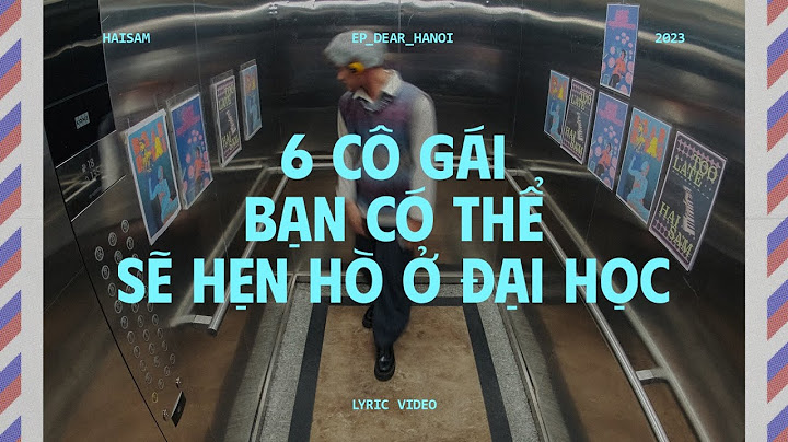 6 CÔ GÁI BẠN CÓ THỂ SẼ HẸN HÒ Ở ĐẠI HỌC 📚 - HAI SAM || OFFICIAL AUDIO