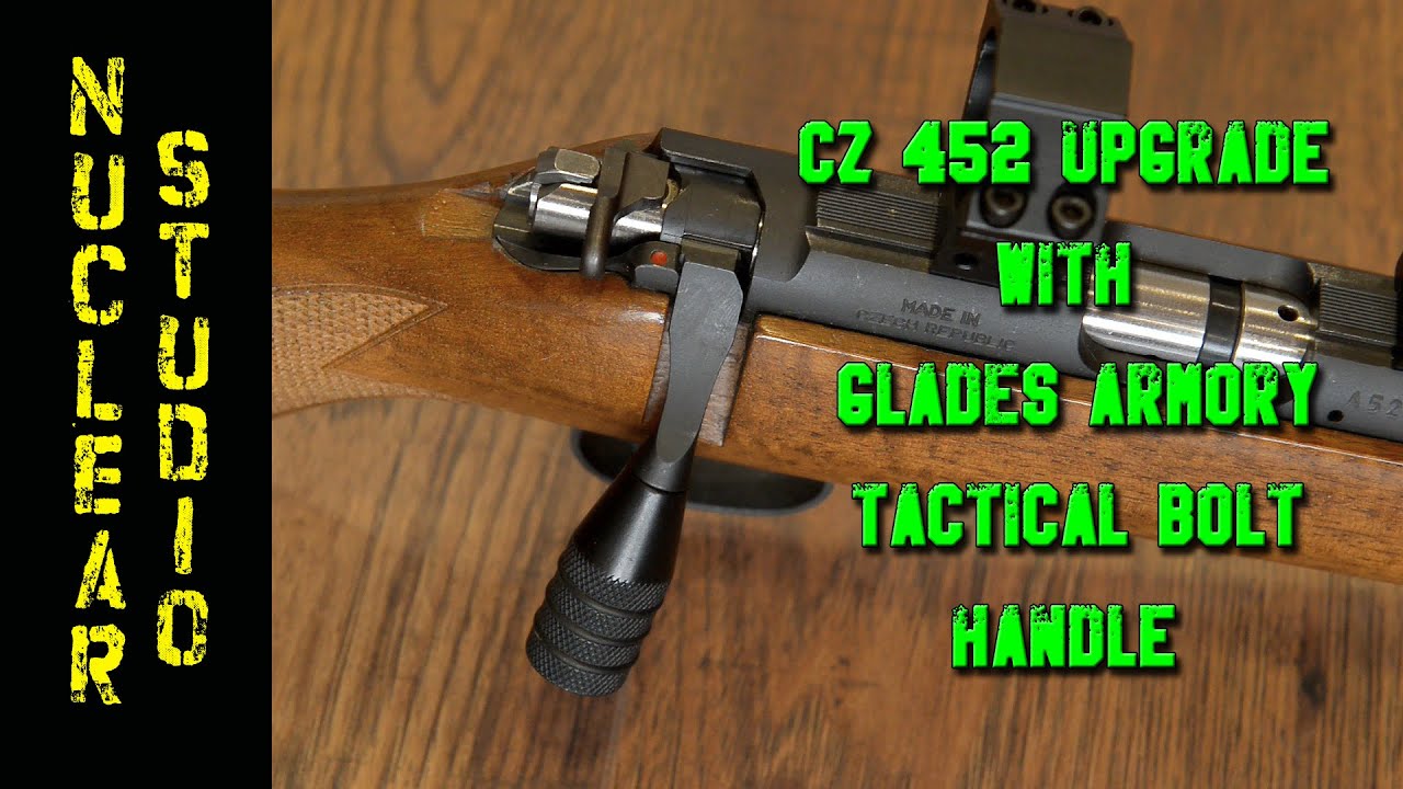 CZ 452 Upgrade with Glades Armory tactical bolt handle how to install