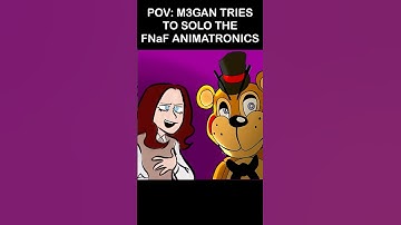 M3GAN TRYING TO SOLO THE FNaF ANIMATRONICS: | FNaF 2 Movie MEMES