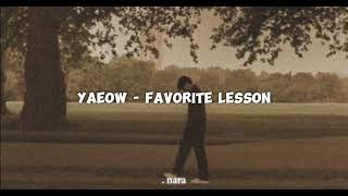 yaeow - favorite lesson | being with you was my favorite lesson (Lyrics)