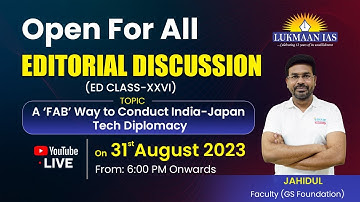 Open Session for All (Editorial Discussion) Class- XXVI | Jahidul | Lukmaan IAS