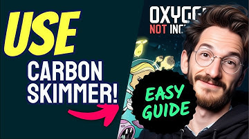 How to USE a CARBON SKIMMER in Oxygen Not Included (Step by Step) 2025