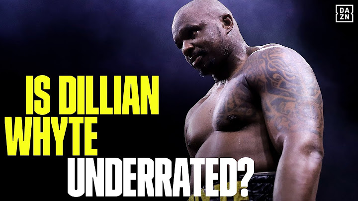 Dillian Whyte: The Most UNDERRATED Heavyweight