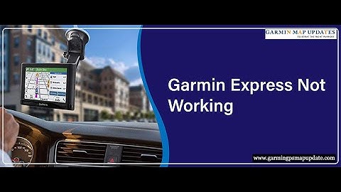 How to fix Garmin Express that is not working in Windows?