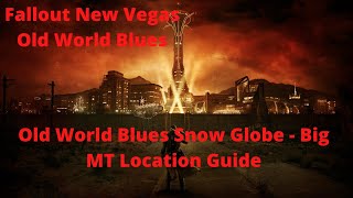 Fallout New Vegas Old World Blues Snow Globe - Big MT Location Guide