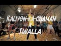 Kaliyon ka chaman x swalla  ankit sati choreography