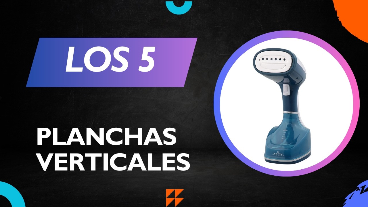 Las 5 Mejores Planchas Verticales 2026