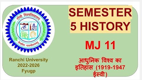 Ranchi University UG 4YR | Sem 5 MJ 11 Syllabus 😄 Modern World History (1919-1947)#ranchiuniversity