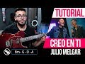 TUTORIAL GUITARRA ELECTRICA | Creo en Ti - (Recibe Toda la Gloria) - Julio Melgar