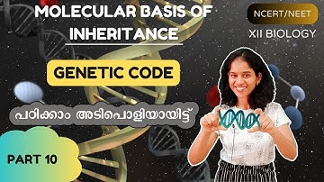 MOLECULAR BASIS OF INHERITANCE - GENETIC CODE/NEET/XII/ MALAYALAM