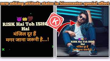 SK creation new attitude status editing in kinemaster special effect on kinemaster new editing