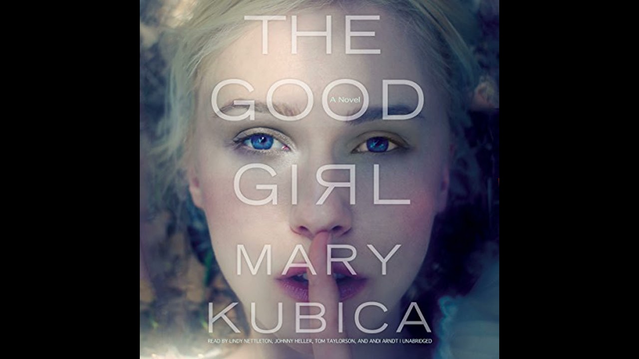 The Good Girl Audiobook by Mary Kubica