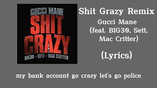 Gucci Mane - Shit Crazy Remix (Lyrics) feat. BIG30, Sett, Mac Critter