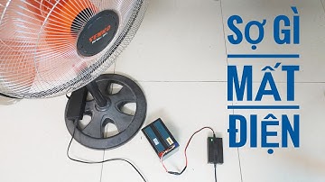 không lo Mất Điện khi biến Quạt Cháy thành chạy Ắc Quy 12v
