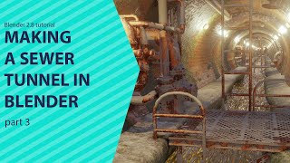 making a sewer tunnel in blender 2 8 training series part 3