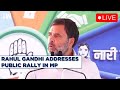 #Live : Congress Leader Rahul Gandhi Addresses Public Rally In Madhya Pradesh