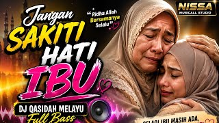 DON'T HURT MOTHER'S HEART 😭 | MALAY QASIDAH DJ FULL BASS 2026 | Viral Heart-Touching Religious Song