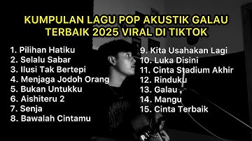 KUMPULAN LAGU POP AKUSTIK GALAU TERBAIK 2025 VIRAL DI TIKTOK || Playlist lagu galau brutall