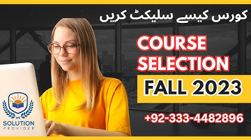 Course Selection Fall 2023 | How to select courses in VU