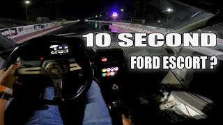 Ford Escort 10 Second Attempt...