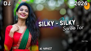      New Nagpuri Dj Song 2026  Silky  Silky Saree Tor   ignirazz 