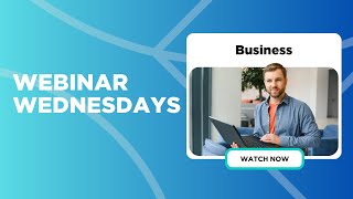 Webinar Wednesdays - Business Program Information Session