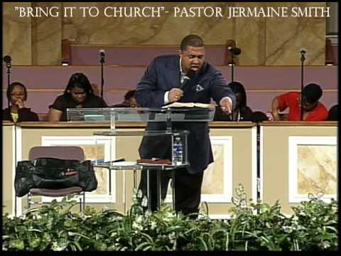 "Bring It To Church" Pt. 2-Pastor Jermaine Smith