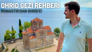 OHRİD Gezi Rehberi  Manastır'dan Ohrid'e! Kuzey Makedonya!