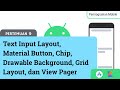 Pertemuan 9 - Text Input Layout, Material Button, Chip, Drawable Background, Grid Layout, View Pager