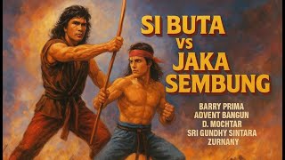 SI BUTA VS JAKA SEMBUNG (1983) - 🎬 Full Movie - Film Aksi Klasik Indonesia 🏆