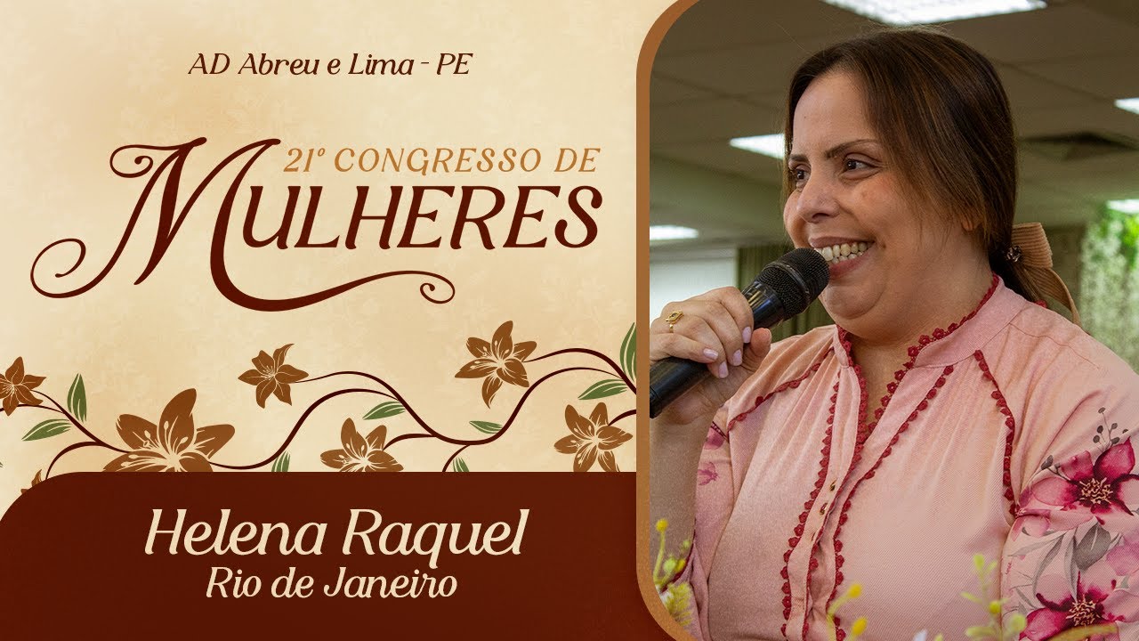Helena Raquel - Rio de Janeiro - 21º Congresso de Mulheres - Ieadalpe -  18/07/2025.