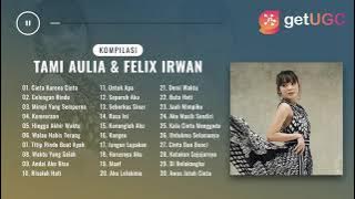 'CINTA KARENA CINTA - JUDIKA' | COVER TAMI AULIA & FELIX IRWAN FULL ALBUM TERBARU 2021