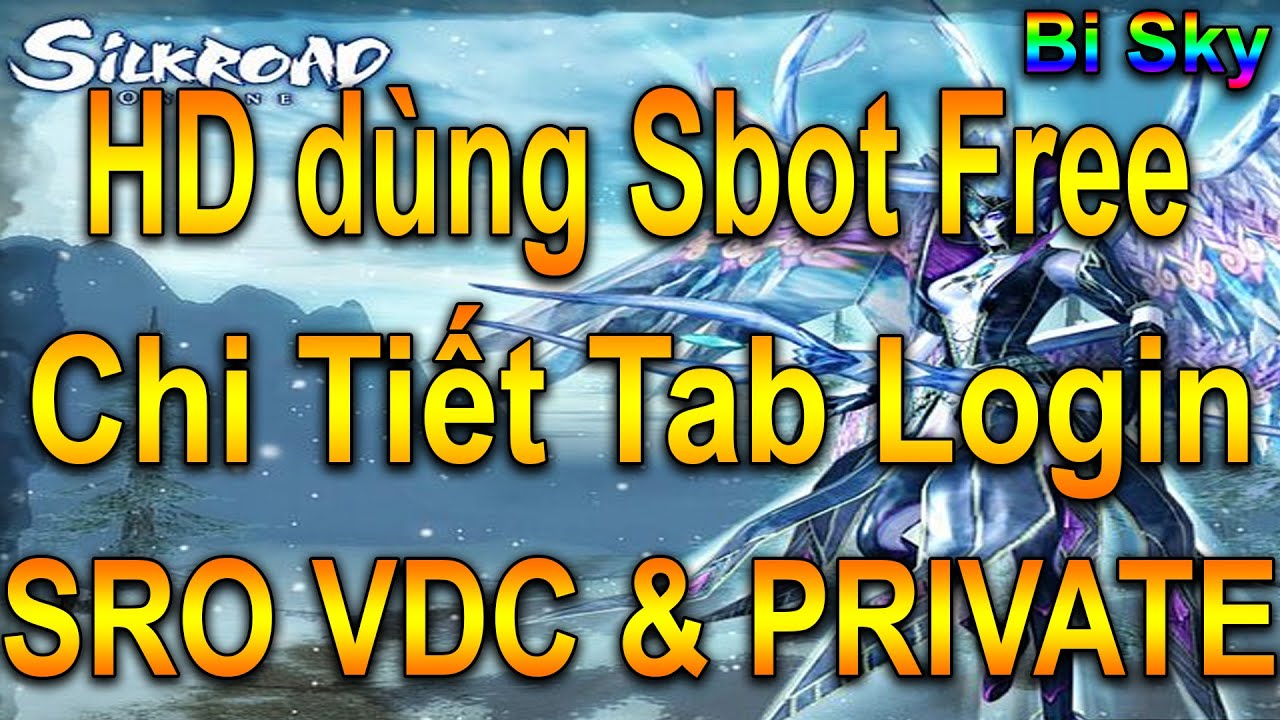 scb login  Update New  HƯỚNG DẪN CHI TIẾT TAB LOGIN SBOT | SBOT FREE !