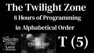 The Twilight Zone Radio Shows T5 (No TZ Program Ads)