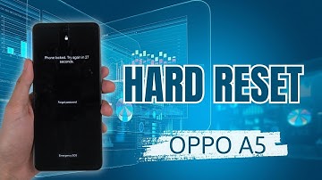 How to Hard Reset OPPO A5 | Factory Reset Guide