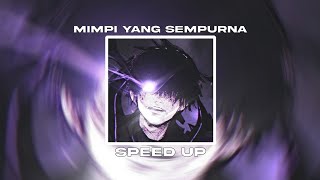 DJ MIMPI YANG SEMPURNA (SPEED UP)