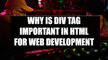 WHY DIV TAGS ARE SO IMPORTANT IN HTML | WEB DEVELOPMENT WITH DEVIL IN HINDI COURSE