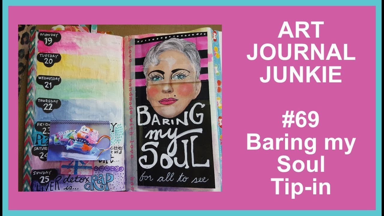 Art Journal Junkie 69 Baring My Soul Tip In