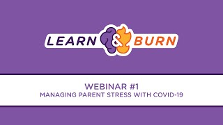 Webinar #1: Managing Parent Stress With COVID-19