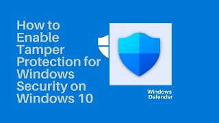 how to enable tamper protection for windows security on windows 10