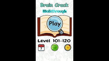 Brain Crack : Walkthrough Level 101-120