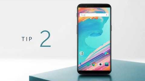 OnePlus 5T Essential Tips and Tricks