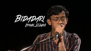 Ismail Izzani - Bidadari #akuStar