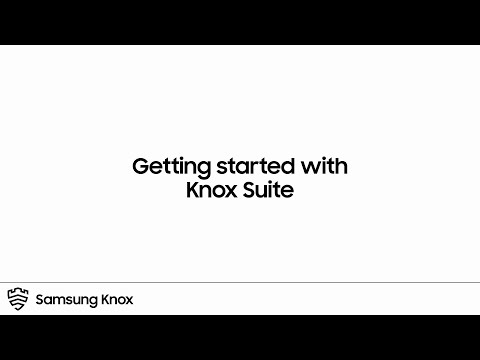   Knox Getting Started With Knox Suite Samsung