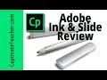 Adobe ink and slide review