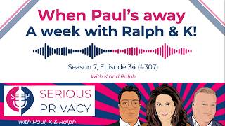 When Paul's away - A week in Privacy with Ralph and K! News