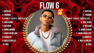 Flow G 2024 Songs ~ Flow G Music Of All Time ~ Flow G Top Songs